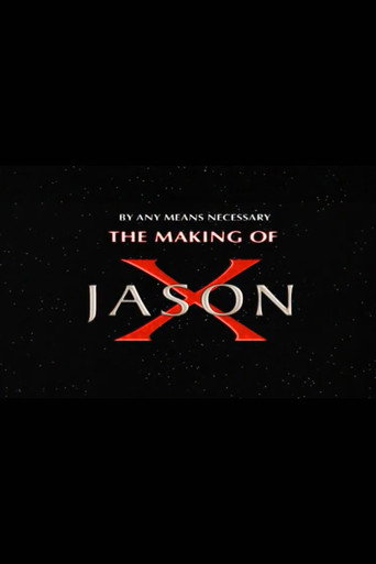 Movie poster for By Any Means Necessary: The Making of "Jason X" (2002)