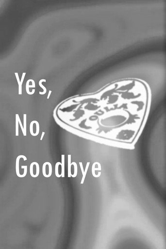 Movie poster for Yes, No, Goodbye (2022)