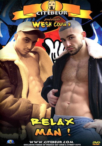 Movie poster for Wesh Cousin 5: Relax Man! (2005)