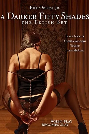 Movie poster for A Darker Fifty Shades: The Fetish Set (2015)