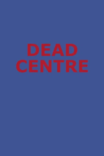 Movie poster for Dead Centre (2017)
