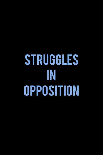 Movie poster for Struggles in Opposition (2012)