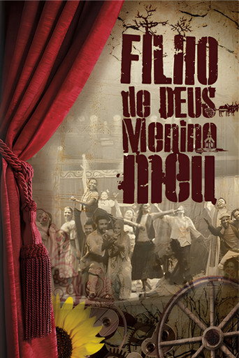 Movie poster for Filho de Deus, Menino Meu no Theatro Via Sul (2011)