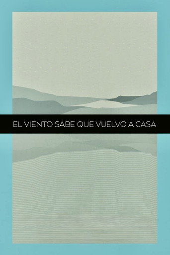 Movie poster for The Winds Know That I'm Coming Back Home (2016)