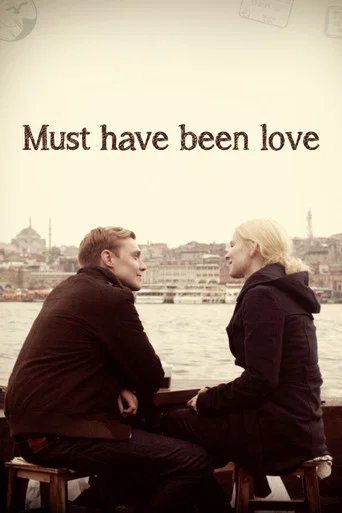 Movie poster for Must Have Been Love (2012)