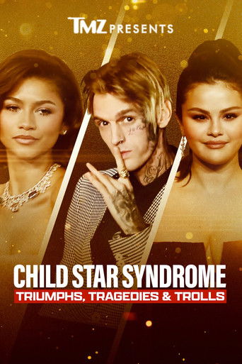 TMZ Presents: Child Star Syndrome - Triumphs, Tragedies & Trolls poster