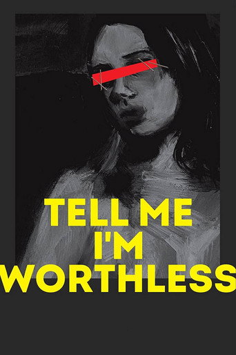Tell Me I’m Worthless poster