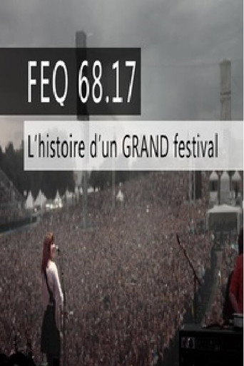Movie poster for FEQ 68.17 L'histoire d'un GRAND festival