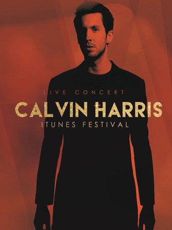 Movie poster for Calvin Harris - Live at iTunes Festival 2012 (2012)