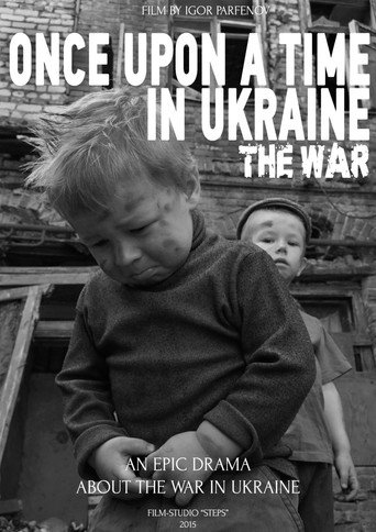 Movie poster for Once Upon a Time in Ukraine: The War (2016)