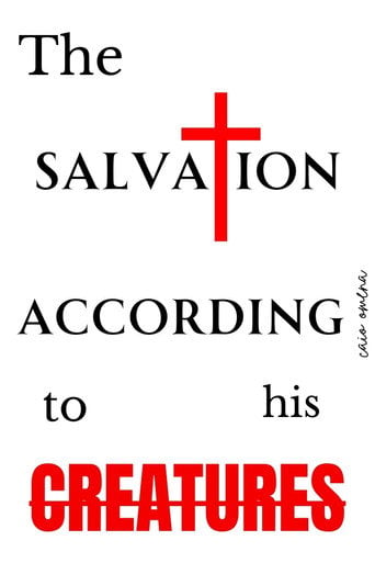 Movie poster for THE SALVATION ACCORDING TO HIS CREATURES (2024)