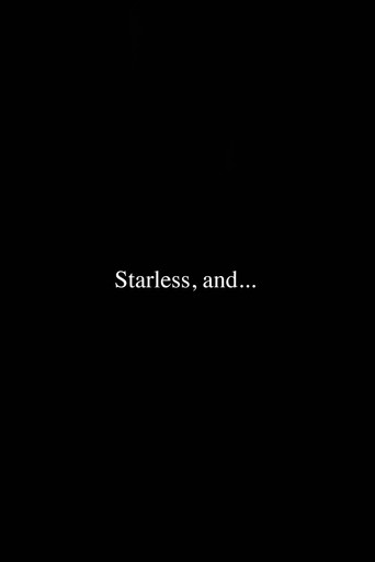 Movie poster for Starless, and...