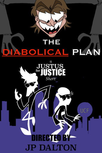 Movie poster for The Diabolical Plan: A Justus for Justice Short (2017)