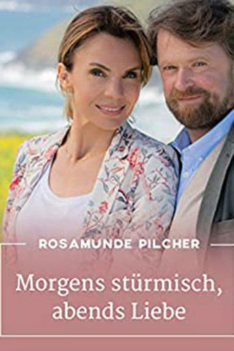 Rosamunde Pilcher: Morgens stürmisch, abends Liebe poster