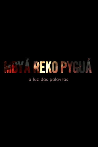 Movie poster for Mbyá Reko Pyguá, a luz das palavras (2012)