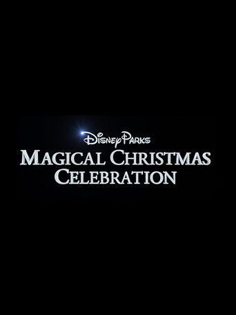Disney Parks Magical Christmas Celebration poster