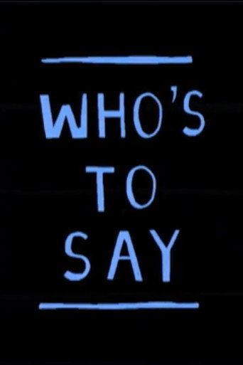 Movie poster for Who's to say (2016)