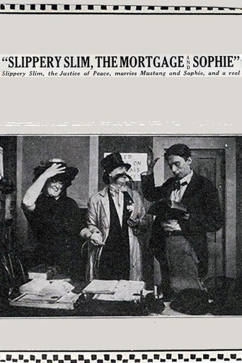 Movie poster for Slippery Slim, The Mortgage and Sophie (1914)