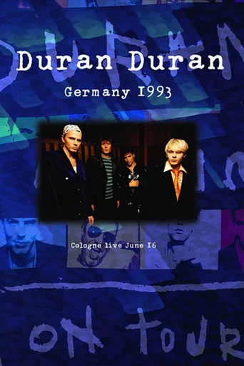 Movie poster for Duran Duran: Live Music Hall Cologne (1993)