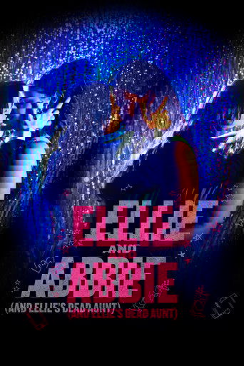 Ellie and Abbie (and Ellie's Dead Aunt) poster