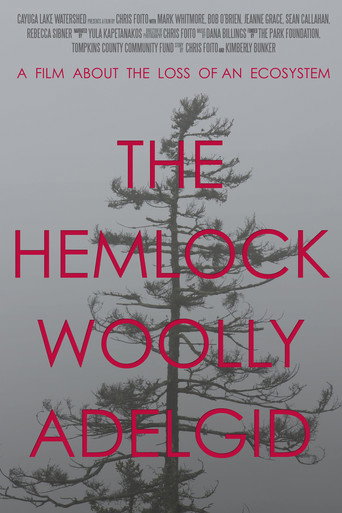 Movie poster for The Hemlock Woolly Adelgid: A Film About the Loss of an Ecosystem (2016)