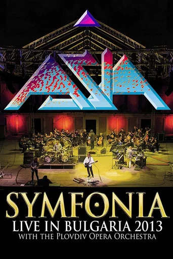 Movie poster for Asia: Symfonia - Live In Bulgaria 2013 (2017)