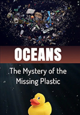Movie poster for Oceans The Mystery of the Missing Plastic (2016)