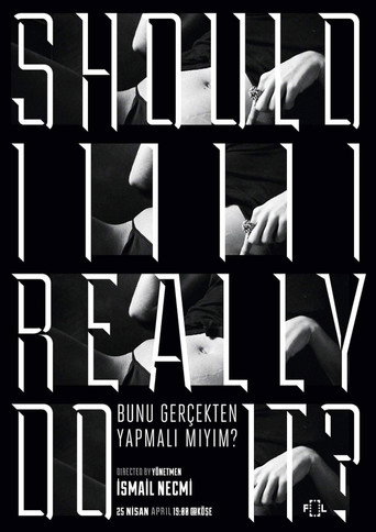 Movie poster for Should I Really Do It? (2008)