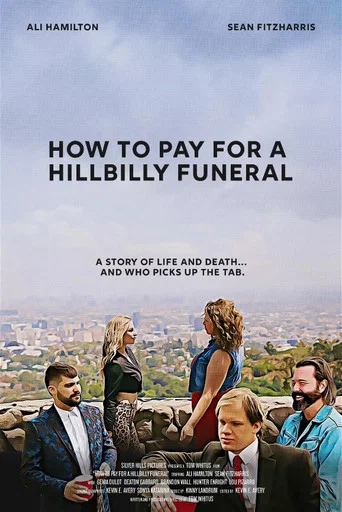 Movie poster for How to Pay for a Hillbilly Funeral