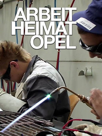 Movie poster for Arbeit Heimat Opel