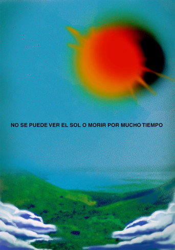 Movie poster for No se puede ver el sol o morir por mucho tiempo (2021)