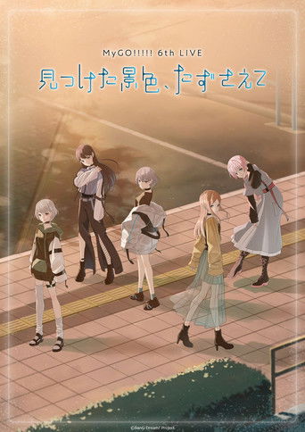 MyGO!!!!! 6th LIVE「The scenery I found, carry it with you」- Day 1 poster