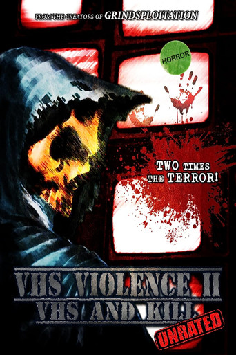 Movie poster for VHS Violence II: VHS and KILL (2020)