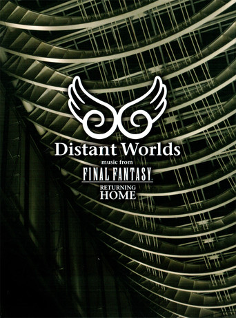 Movie poster for Distant Worlds - Music from Final Fantasy Returning Home (2011)