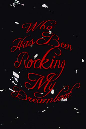 Who Has Been Rocking My Dreamboat poster