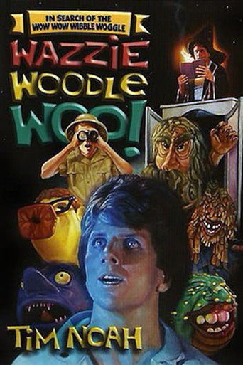 Movie poster for In Search of the Wow Wow Wibble Woggle Wazzie Woodle Woo (1985)