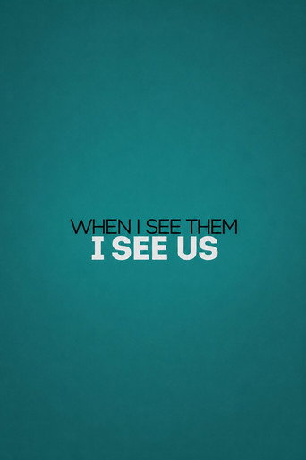 Movie poster for When I See Them, I See Us (2021)