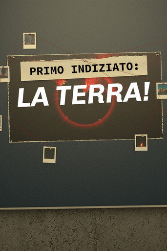 Series poster for Primo indiziato: la terra! (2023)
