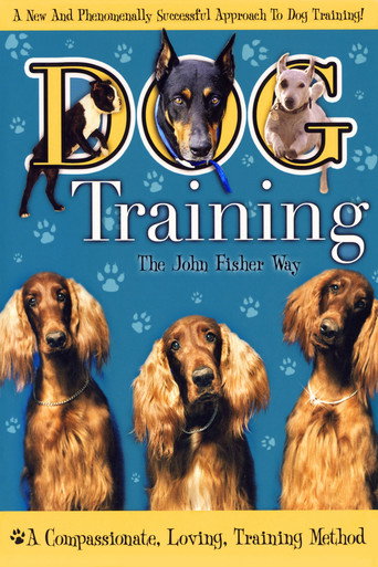 Movie poster for Dog Training the John Fisher Way (2004)