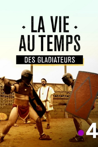 Movie poster for La vie au temps des gladiateurs (2018)