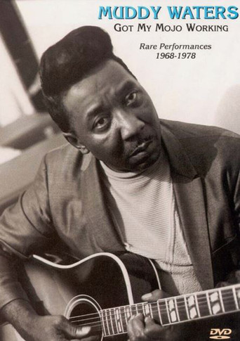 Muddy Waters - Got My Mojo Working - Rare Performances 1968-1978 poster
