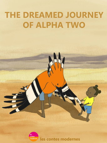 Movie poster for The Dreamed Journey of Alpha Two