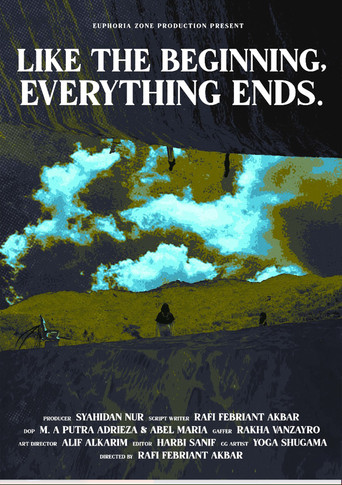 Movie poster for Like the Beginning, Everything Ends