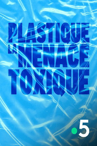 Movie poster for Plastique, la menace toxique (2021)