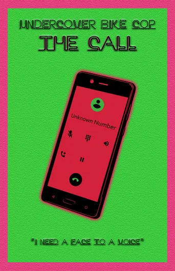 Movie poster for Undercover Bike Cop: The Call (2018)