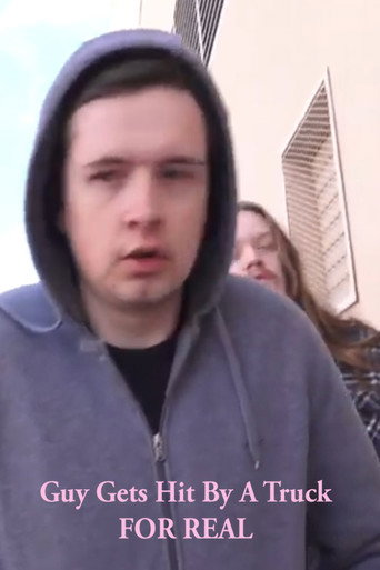 Movie poster for Guy Gets Hit By A Truck FOR REAL (2021)