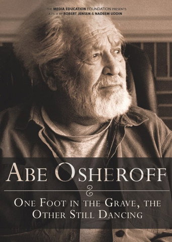 Movie poster for Abe Osheroff: One Foot in the Grave, the Other Still Dancing (2009)