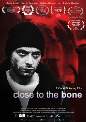 Movie poster for Close to the Bone (2017)