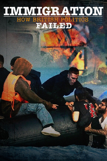 Immigration: How British Politics Failed poster