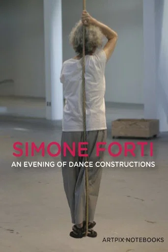 Movie poster for Simone Forti: An Evening of Dance Constructions (2009)